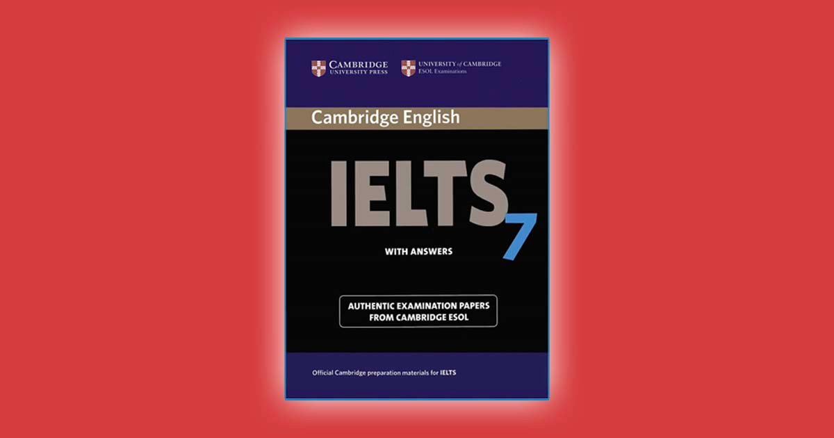Giải chi tiết Cambridge IELTS 7