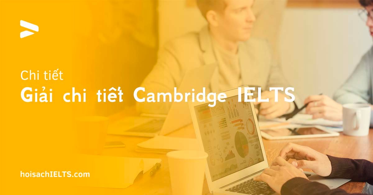 Giải chi tiết Cambridge IELTS